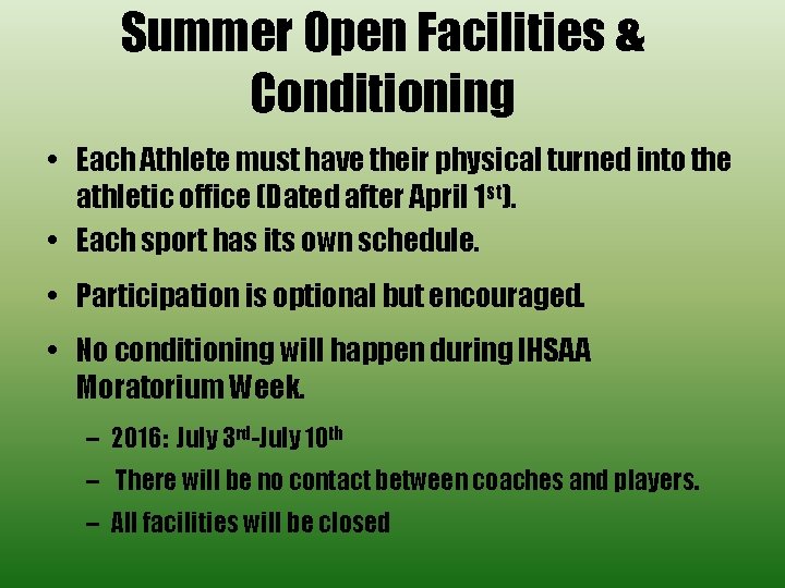 Summer Open Facilities & Conditioning • Each Athlete must have their physical turned into