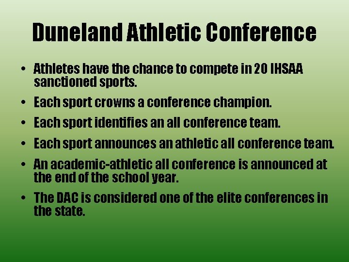 Duneland Athletic Conference • Athletes have the chance to compete in 20 IHSAA sanctioned