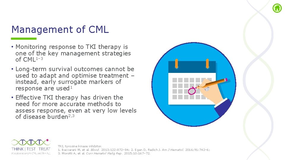 Management of CML • Monitoring response to TKI therapy is one of the key