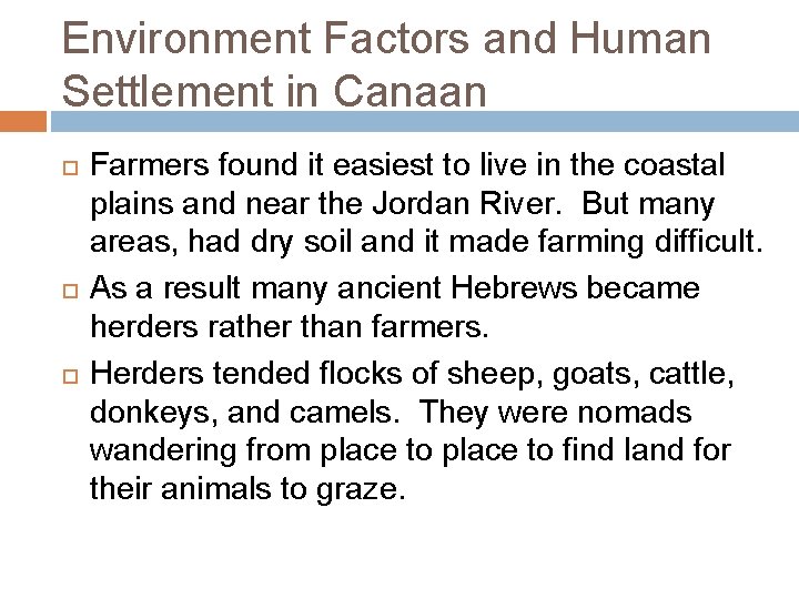 Environment Factors and Human Settlement in Canaan Farmers found it easiest to live in