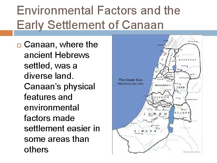 Environmental Factors and the Early Settlement of Canaan, where the ancient Hebrews settled, was