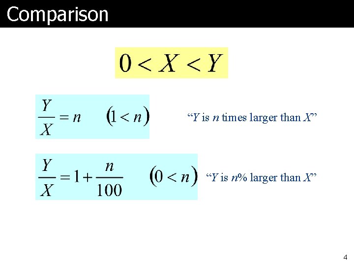 Comparison “Y is n times larger than X” “Y is n% larger than X”