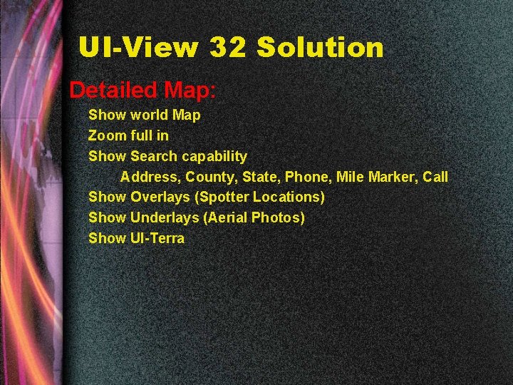 UI-View 32 Solution Detailed Map: Show world Map Zoom full in Show Search capability