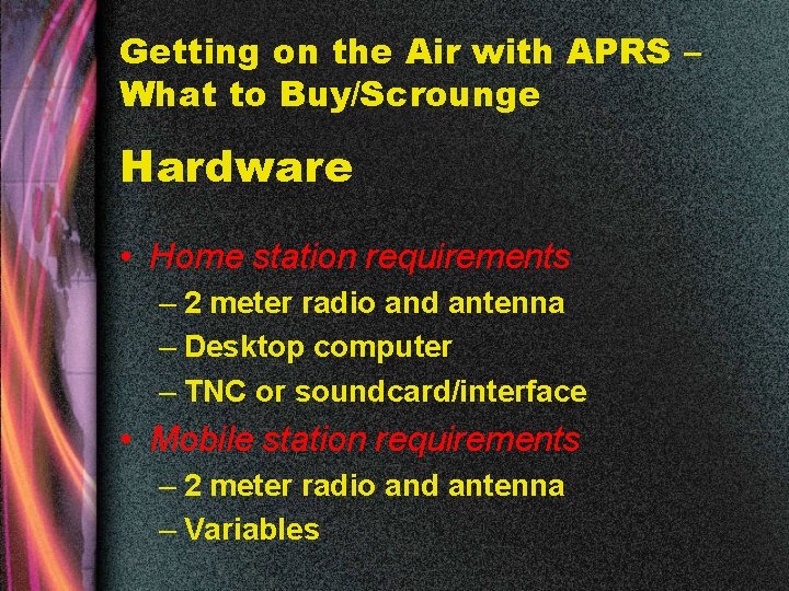 Getting on the Air with APRS – What to Buy/Scrounge Hardware • Home station