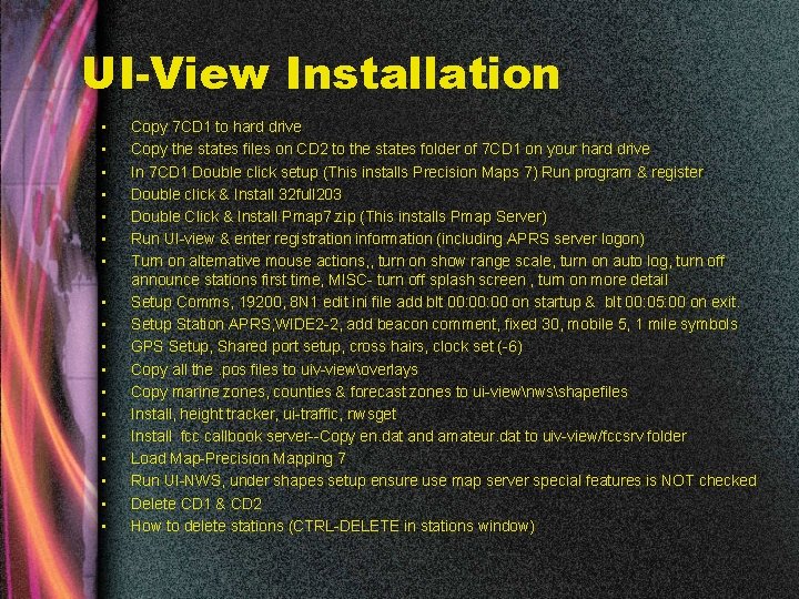UI-View Installation • • • • • Copy 7 CD 1 to hard drive