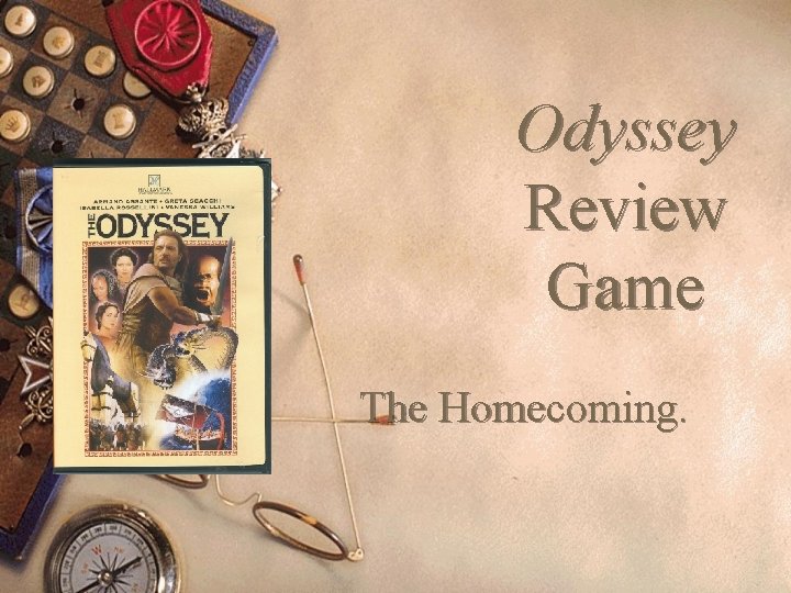 Odyssey Review Game The Homecoming. 