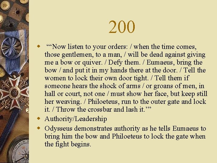 200 w “‘Now listen to your orders: / when the time comes, those gentlemen,