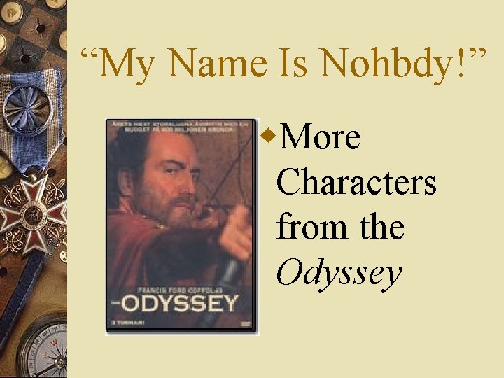 “My Name Is Nohbdy!” w. More Characters from the Odyssey 