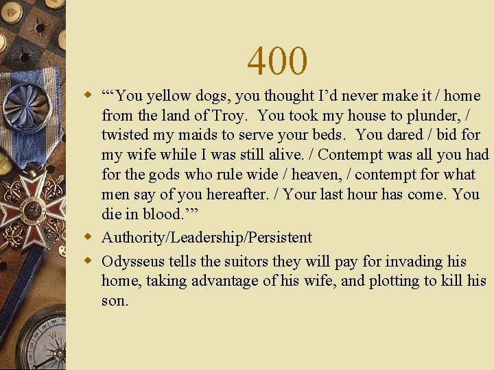 400 w “‘You yellow dogs, you thought I’d never make it / home from