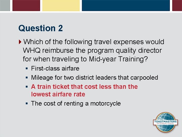 Question 2 4 Which of the following travel expenses would WHQ reimburse the program