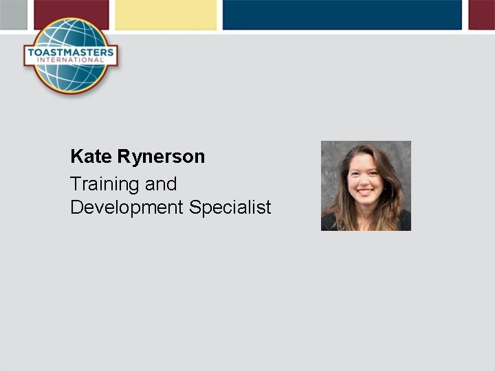 Kate Rynerson Training and Development Specialist 