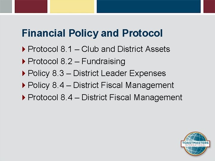 Financial Policy and Protocol 4 Protocol 8. 1 – Club and District Assets 4