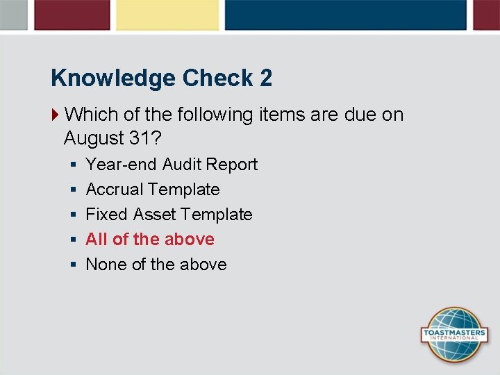 Knowledge Check 2 4 Which of the following items are due on August 31?