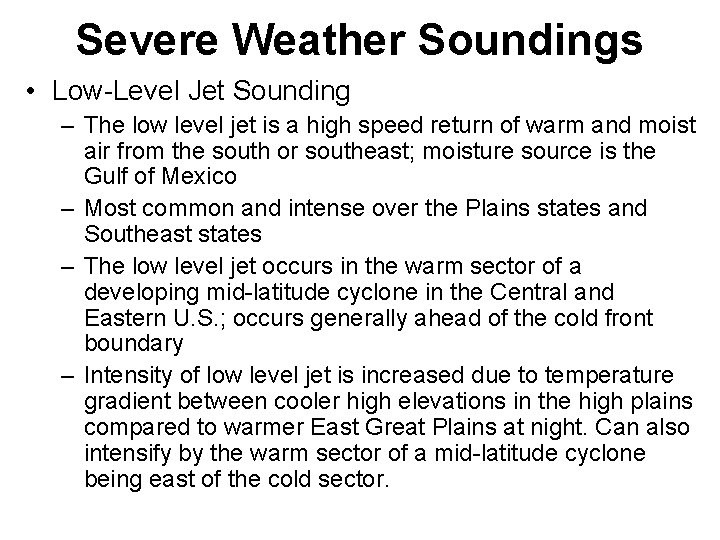 Severe Weather Soundings • Low-Level Jet Sounding – The low level jet is a Severe Weather Soundings • Low-Level Jet Sounding – The low level jet is a