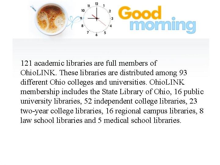 121 academic libraries are full members of Ohio. LINK. These libraries are distributed among