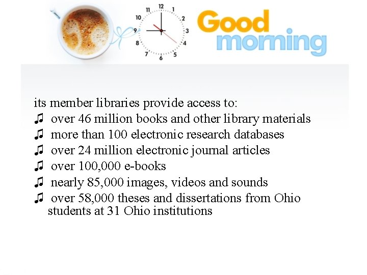 its member libraries provide access to: ♫ over 46 million books and other library