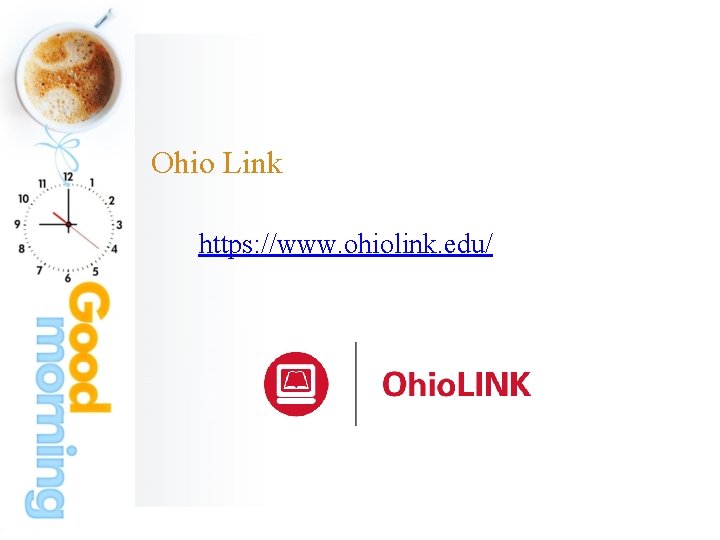 Ohio Link https: //www. ohiolink. edu/ 