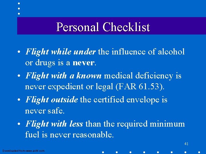 Personal Checklist • Flight while under the influence of alcohol or drugs is a Personal Checklist • Flight while under the influence of alcohol or drugs is a