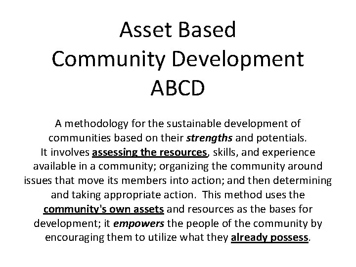 Asset Based Community Development ABCD A methodology for the sustainable development of communities based