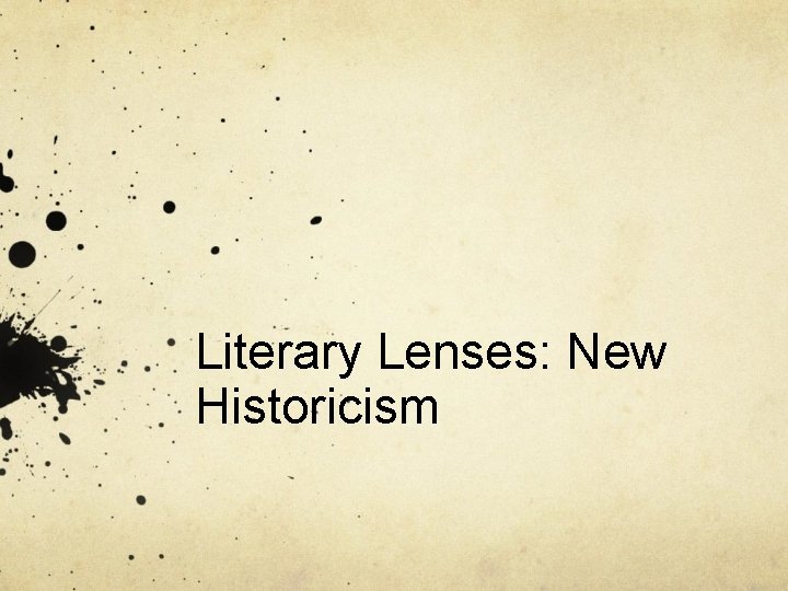 Literary Lenses: New Historicism 