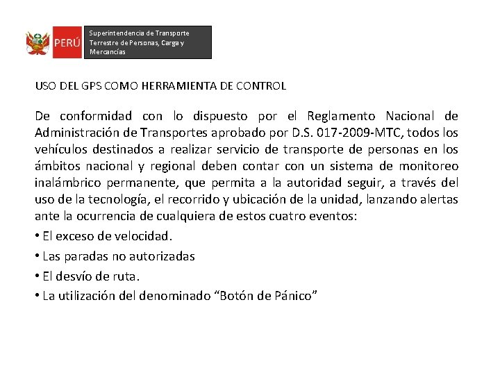 Superintendencia de Transporte Terrestre de Personas, Carga y Mercancías USO DEL GPS COMO HERRAMIENTA