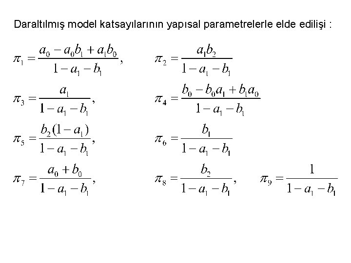 Daraltılmış model katsayılarının yapısal parametrelerle elde edilişi : 