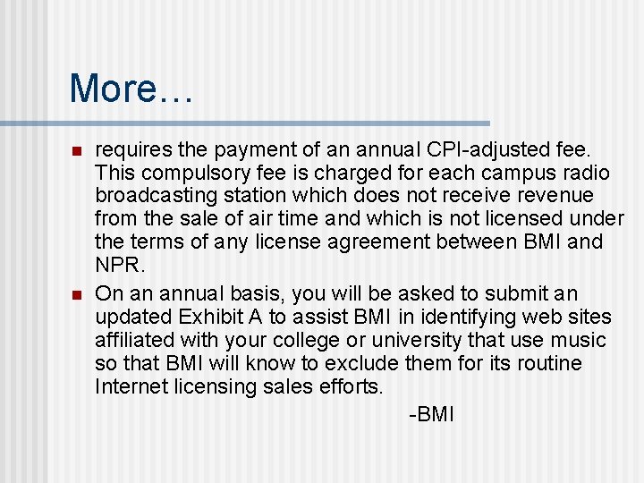 More… requires the payment of an annual CPI-adjusted fee. This compulsory fee is charged