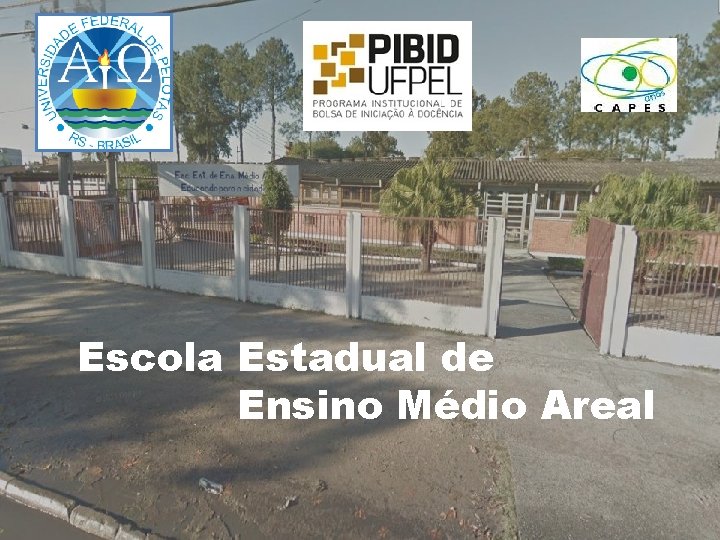 Escola Estadual de Ensino Médio Areal 