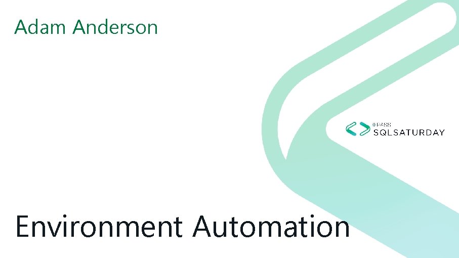 Adam Anderson Environment Automation 