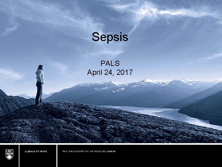 Sepsis PALS April 24, 2017 Sepsis PALS April 24, 2017