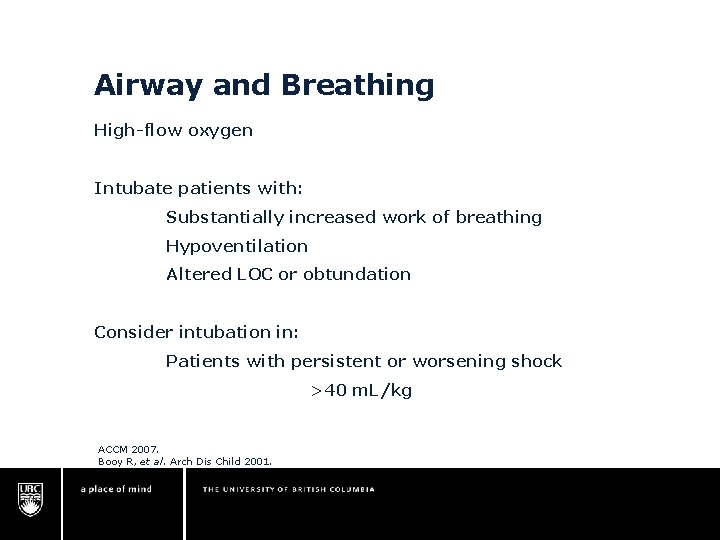 Airway and Breathing High-flow oxygen Intubate patients with: Substantially increased work of breathing Hypoventilation Airway and Breathing High-flow oxygen Intubate patients with: Substantially increased work of breathing Hypoventilation