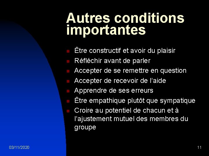 Autres conditions importantes n n n n 03/11/2020 Être constructif et avoir du plaisir