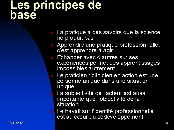 Les principes de base n n n 03/11/2020 La pratique a des savoirs que