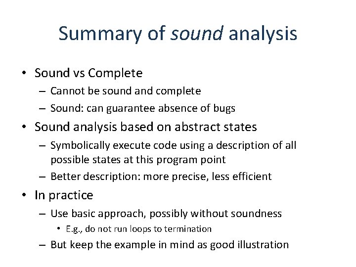 Summary of sound analysis • Sound vs Complete – Cannot be sound and complete