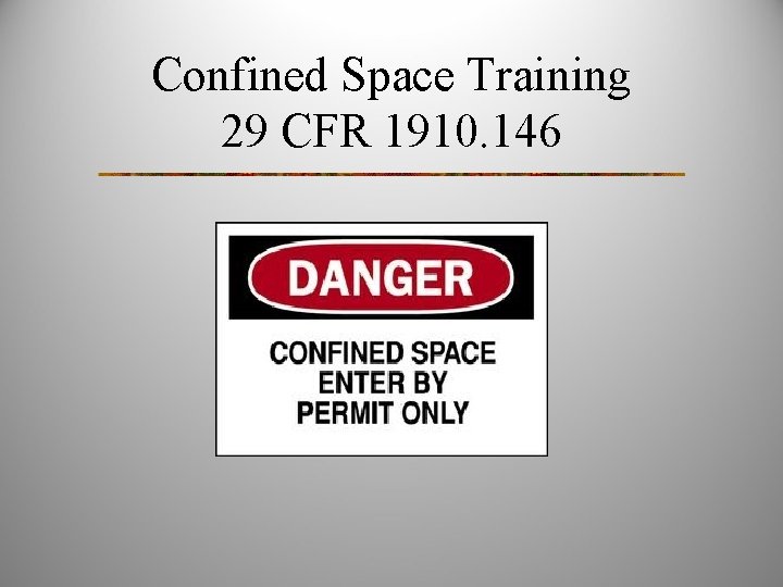 Confined Space Training 29 CFR 1910. 146 