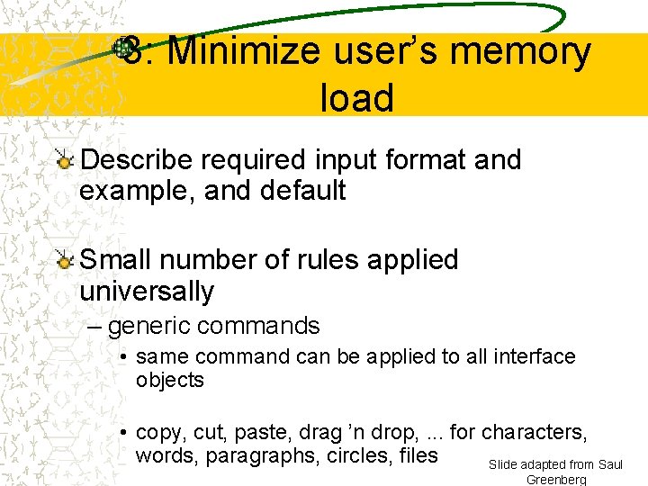 3: Minimize user’s memory load Describe required input format and example, and default Small