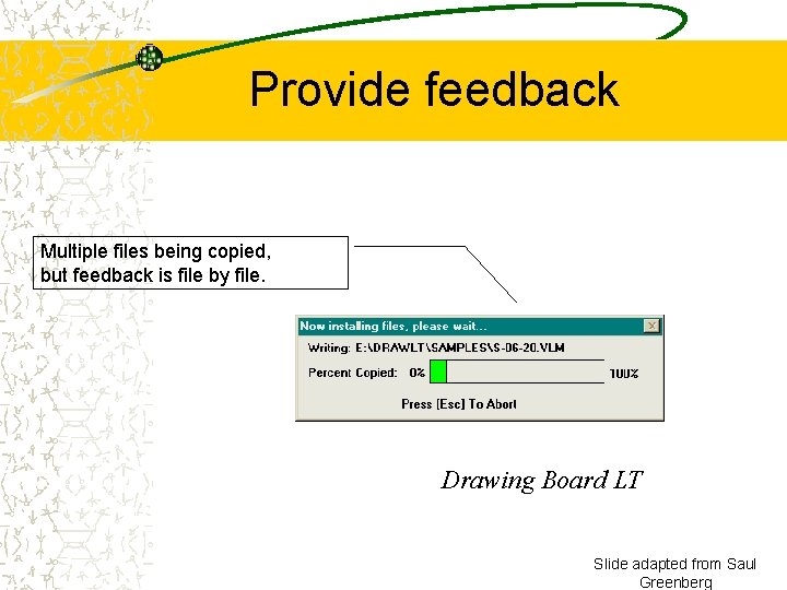 Provide feedback Multiple files being copied, but feedback is file by file. Drawing Board