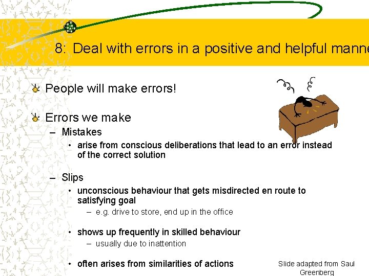 8: Deal with errors in a positive and helpful manne People will make errors!