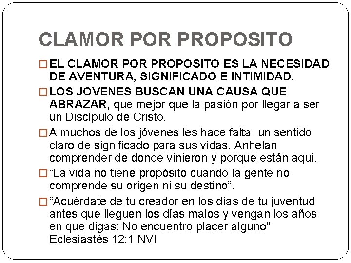 CLAMOR PROPOSITO � EL CLAMOR PROPOSITO ES LA NECESIDAD DE AVENTURA, SIGNIFICADO E INTIMIDAD.