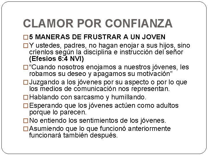 CLAMOR POR CONFIANZA � 5 MANERAS DE FRUSTRAR A UN JOVEN � Y ustedes,