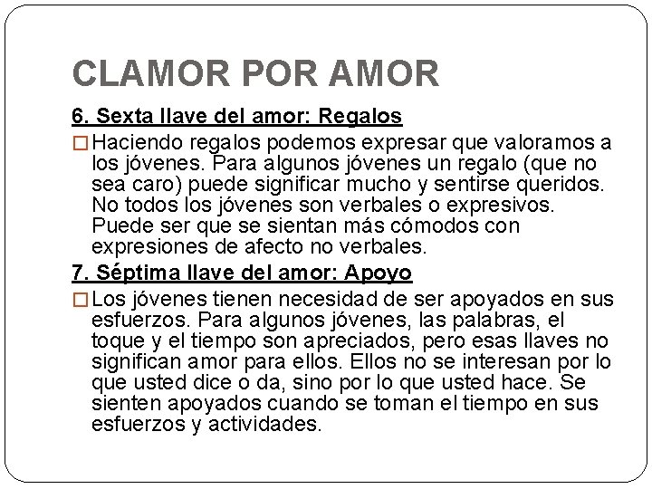 CLAMOR POR AMOR 6. Sexta llave del amor: Regalos � Haciendo regalos podemos expresar