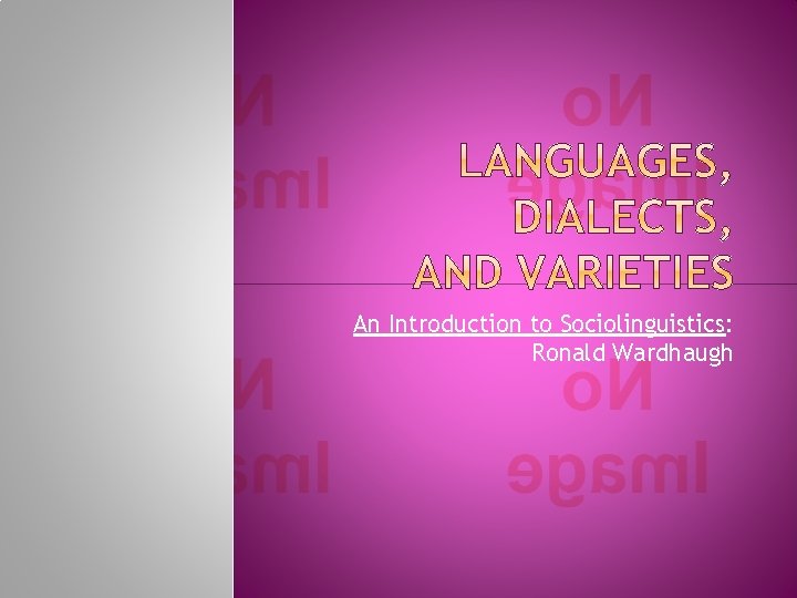An Introduction to Sociolinguistics: Ronald Wardhaugh 