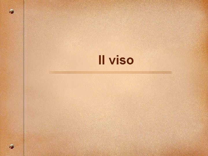 Il viso 