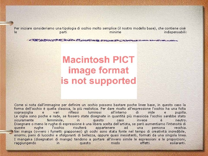 Per iniziare consideriamo una tipologia di occhio molto semplice (il nostro modello base), che