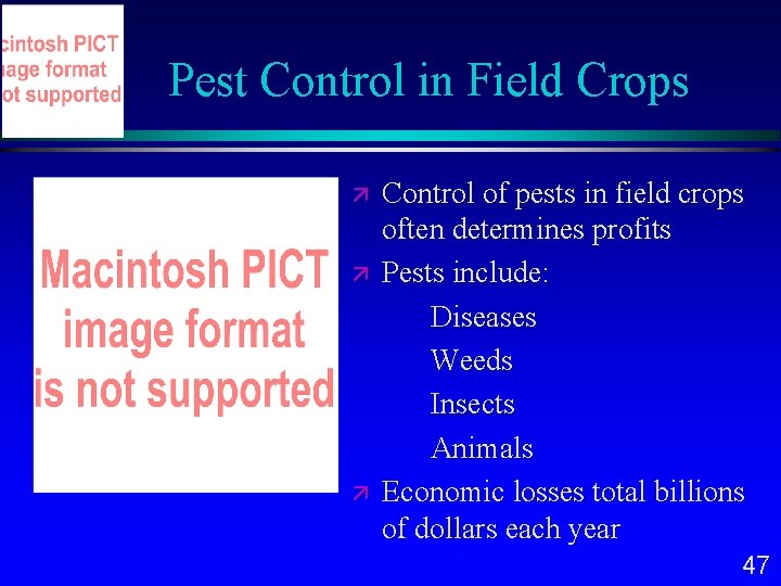 Pest Control in Field Crops Control of pests in field crops often determines profits