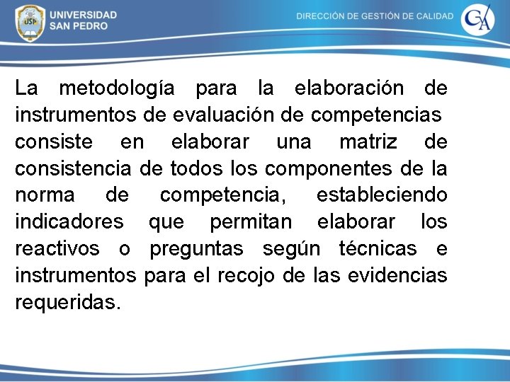 La metodología para la elaboración de instrumentos de evaluación de competencias consiste en elaborar La metodología para la elaboración de instrumentos de evaluación de competencias consiste en elaborar