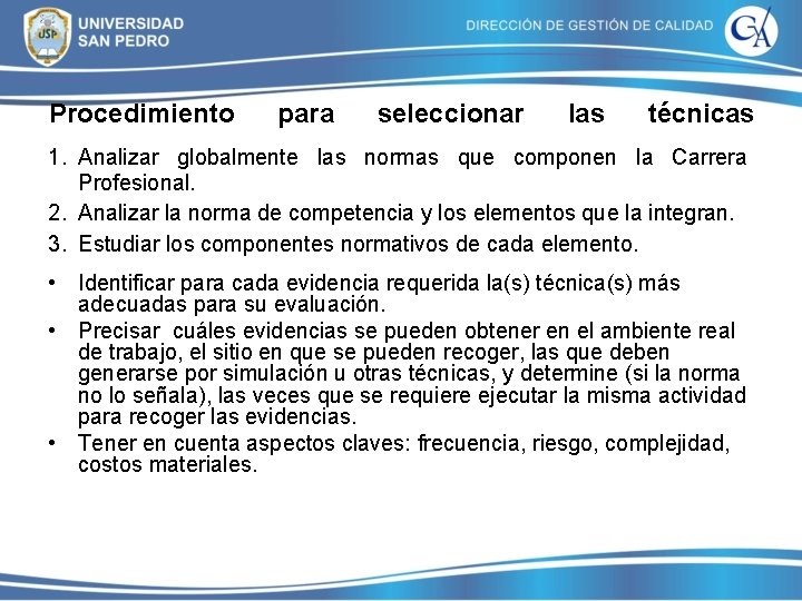 Procedimiento para seleccionar las técnicas 1. Analizar globalmente las normas que componen la Carrera Procedimiento para seleccionar las técnicas 1. Analizar globalmente las normas que componen la Carrera