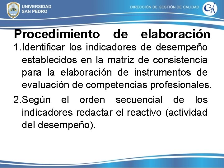 Procedimiento de elaboración 1. Identificar los indicadores de desempeño establecidos en la matriz de Procedimiento de elaboración 1. Identificar los indicadores de desempeño establecidos en la matriz de