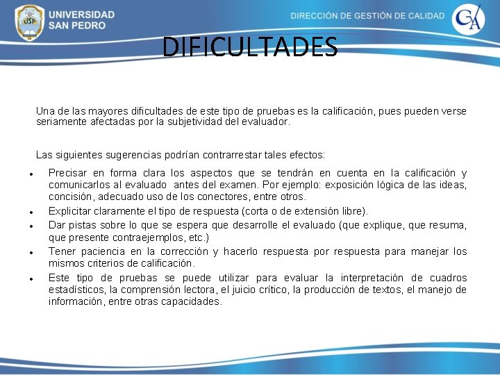DIFICULTADES Una de las mayores dificultades de este tipo de pruebas es la calificación, DIFICULTADES Una de las mayores dificultades de este tipo de pruebas es la calificación,