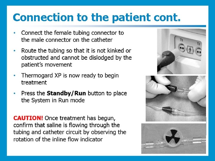 Connection to the patient cont. 
